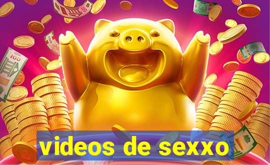 videos de sexxo